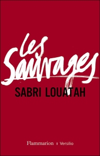 LOUATAH Sabri_Les Sauvages_2012_couv.jpg